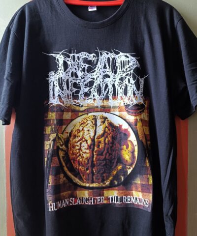 Dead Infection - Human Slaughter ... Till Remains - Tshirt