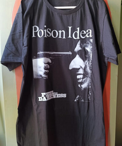 Poison Idea - Feel the Darkness - Tshirt