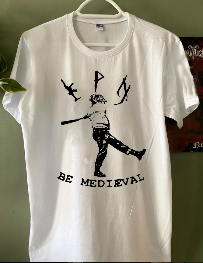 Peste Noire – Be Medieval – White Tshirt - Image 3