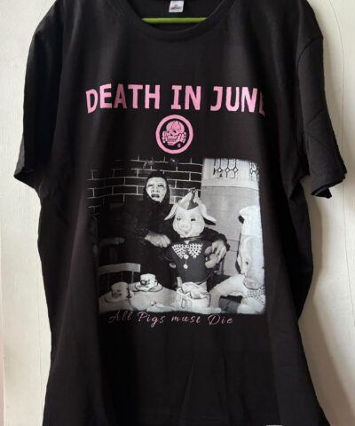Death in June - All Pigs must Die - Tshirt